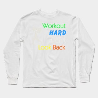 Workout Hard Long Sleeve T-Shirt